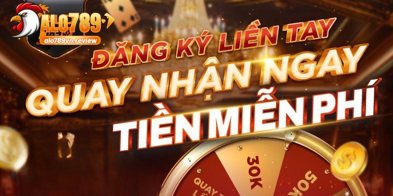 Khuyến mại ALO789 - Tổng hợp ưu đãi tâm điểm nhất 2025 2 Khuyến mại ALO789 vòng quay nhận tiền thưởng miễn phí